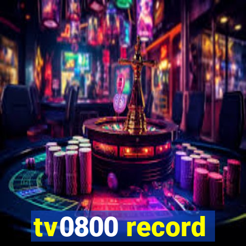 tv0800 record